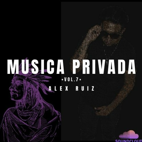 PACK VOL.7 MUSICA PRIVADA | ALEX RUIZ | CLICK BUY DOWNLOAD!