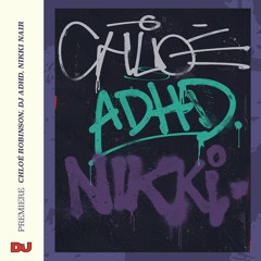 Premiere: Chloé Robinson & DJ ADHD ‘Get In The Bin (feat. Nikki Nair)’