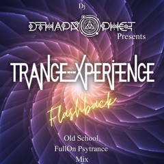 Trance-Xperience Flashback - Old School FullOn Psytrance Mix.