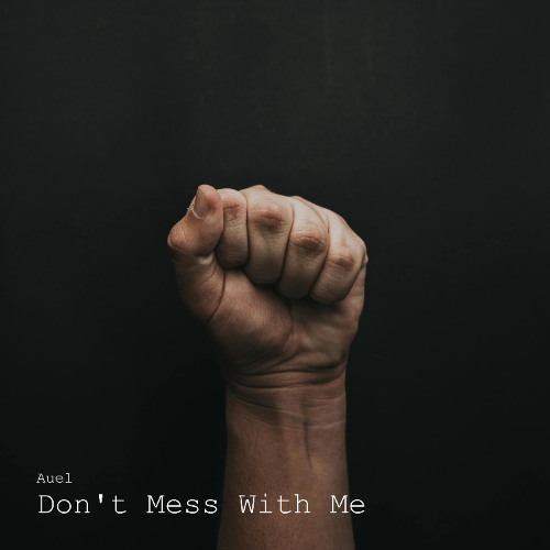 Don't Mess With Me