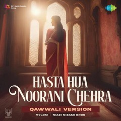 Hasta Hua Noorani Chehra Qawwali Version Vylom