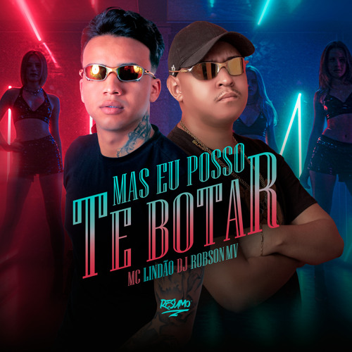 Mas Eu Posso Te Botar