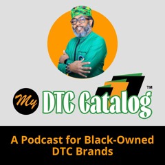 The Future Of DTC Marketing For Black - Owned Brands #Podcasts
