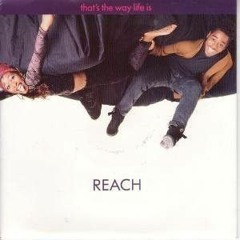 Reach - That's The Way Life Is (Out Mix) (Sample).