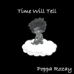 Time Will Tell