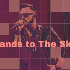 Hands to The Sky