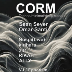 DJ:Kirihara/MIX:AmbientTechno/Party:CORM March.22nd.2025