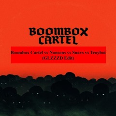 Boombox Cartel vs Snavs & Nonsens vs Troyboi