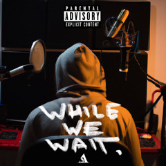 While We Wait - Ameen