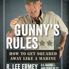 [Download] EBOOK 💛 Gunny's Rules: How to Get Squared Away Like a Marine by  R. Lee E