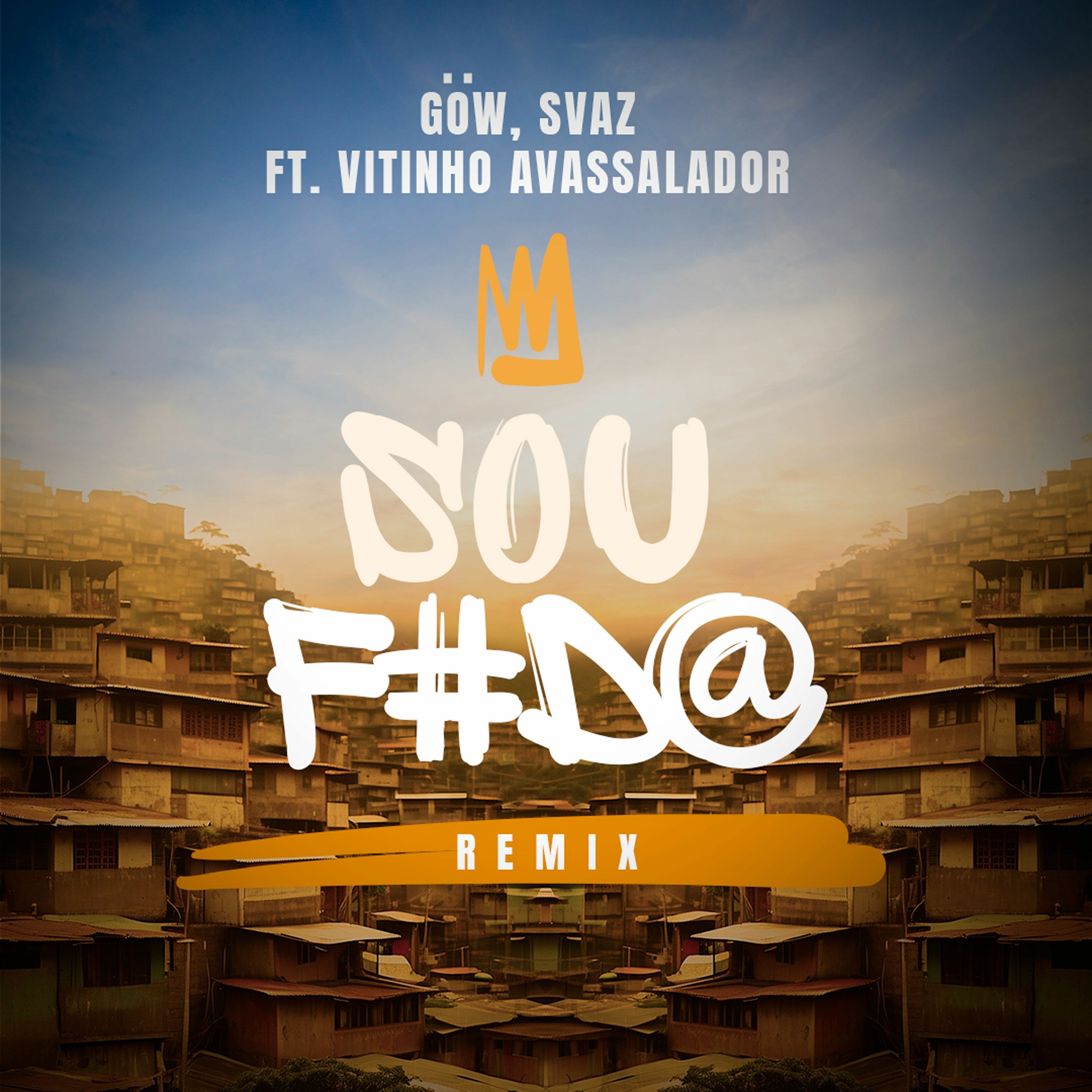 GöW, SVAZ Ft. Vitinho Avassalador - Sou Foda (Remix) (Free Download) episode artwork