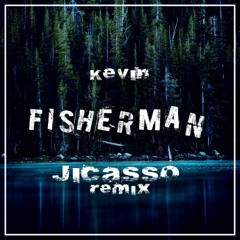 Kevin - Fisherman (Jicasso Remix)