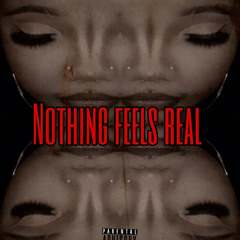 Nothing Feels Real EP