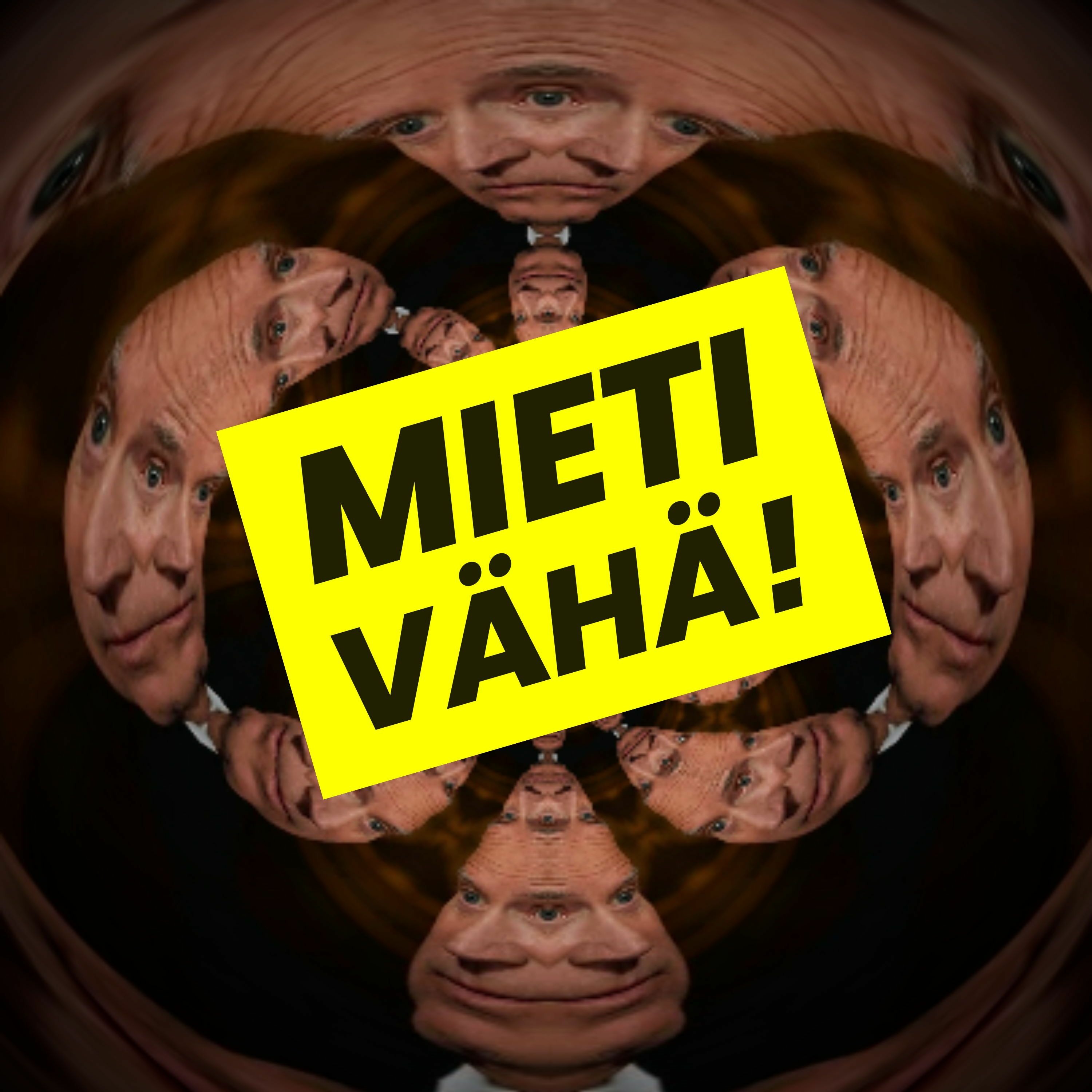 MIETI VÄHÄ!