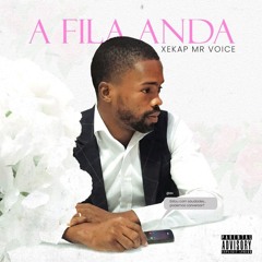 A Fila Anda - Xekap Mrvoice