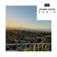 Lounge House Radio #22