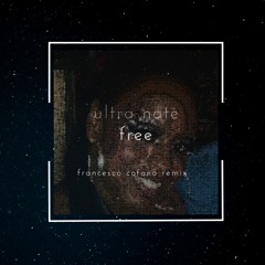 Ultra Natè - Free (Francesco Cofano Remix)