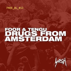Mau P - Drugs From Amsterdam (FooR & Tengu Bootleg)