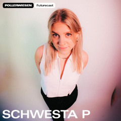 PollerWiesen Futurecast #22 - Schwesta P