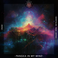 PREMIERE : ÜNAM - Pangea in my Mind (DALAH REMIX) [The Magic Sun]
