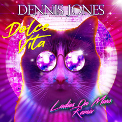 Dennis Jones - Dolce Vita (Ladies On Mars Disco Remix)