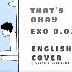 EXO D.O. (디오/도경수) - That's Okay (디오 괜찮아) | English Cover (Lyrics + Vietsub + Rain sound)