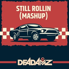 Still Rollin | Shubh | Mashup | Deadamz