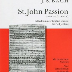 [READ] KINDLE 📄 St. John Passion (New Novello Choral Editions) by  Neil Jenkins &  J