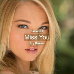 Icy Karan -  Miss You [ Deep House Music]