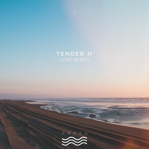 Tender H - Long Beach [APNEA74] (preview)