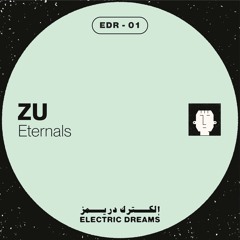 Premiere : ZU - Eternals (ED01)
