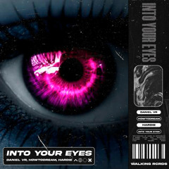 Daniel VR, HowToDream, Hardie - Into Your Eyes