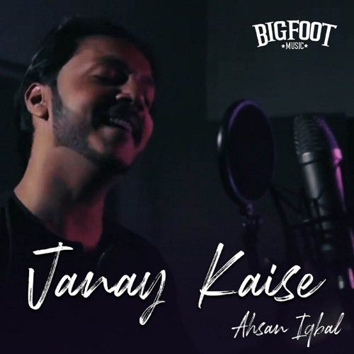 Janay Kaise (feat. Ahsan Iqbal)