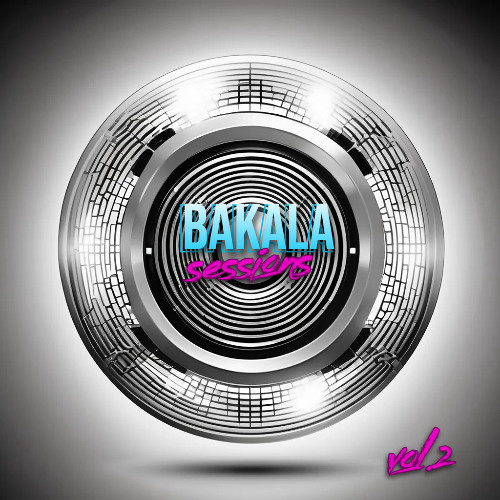 BAKALA SESSIONS VOL.2