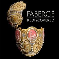 READ EBOOK 📚 Fabergé Rediscovered (Hillwood Estate, Museum & Gardens) by  Wilfried Z