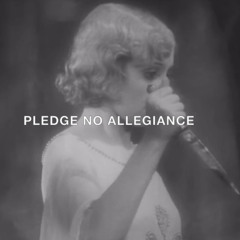 PLEDGE NO ALLEGIANCE