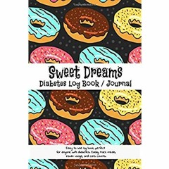 [eBook ⚡️ PDF] Sweet Dreams Diabetes Log Book Journal Cute Donut Doughnut Cover Design - Track M