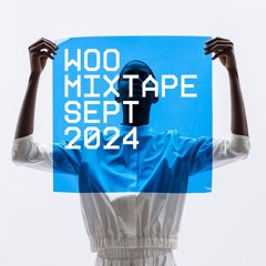 Woo Mixtape September 2024