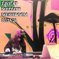 [LIVE DJ SET] MELLOW MUSHROOM 11/25/20 (DJ 3AM)