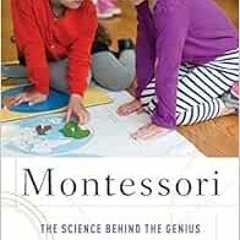 [ACCESS] PDF 📪 Montessori: The Science Behind the Genius by Angeline Stoll Lillard K