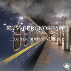ChronoScape Chapter Sixty-One //  LXI