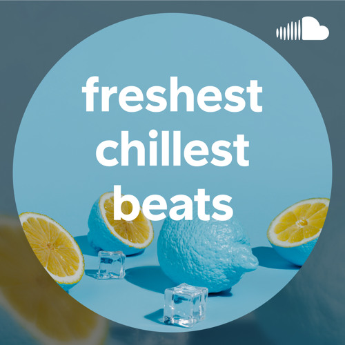freshest chillest beats