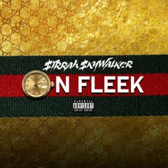 $irrah $kywalker - ON FLEEK PROD: 2SHY