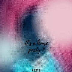 It's A House Party !!!!