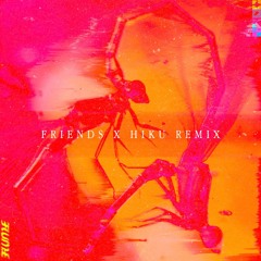 Flume - Friends (HIKU Remix)