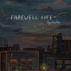 Synthellar - Farewell Life