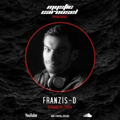 Franzis-D - Mystic Carousel Podcast Episode 07