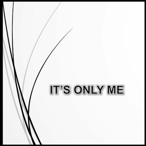 UFS - It's Only Me