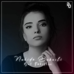 Nahide Babashli - Gül Bakışlım (Remix)