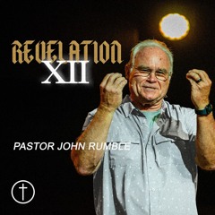 Revelation 12 - Pastor John Rumble | Hope City Church